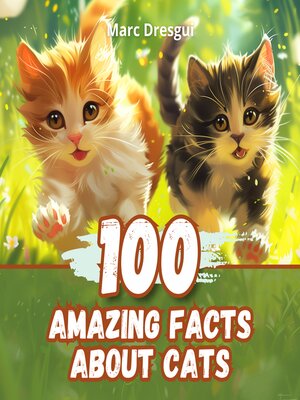 cover image of 100 Amazing Facts about Cats